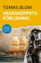 [Sveriges dramatiska historia 06] • Vasaskeppets förlisning